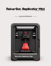 MakerBot Replicator Mini Guide De Référence