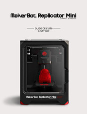 MakerBot Replicator Mini Guide De L'utilisateur