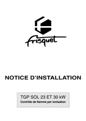 FRISQUET TGP SOL 23 kW Notice D'installation