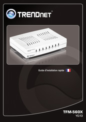 TRENDnet TFM-560X Guide D'installation Rapide