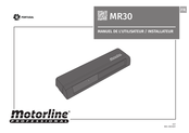 Motorline professional MR30 Manuel De L'utilisateur Et D'installation