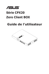 Asus Zero Client BOX CPX20 Série Guide De L'utilisateur