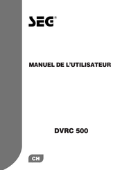 Seg DVRC 500 Manuel De L'utilisateur