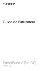 Sony SmartBand 2 Guide De L'utilisateur