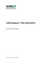 AMD Radeon HD 6870 Guide De L'utilisateur