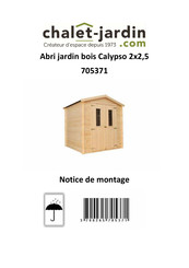 Chalet-Jardin Calypso 2x2.5 Notice De Montage
