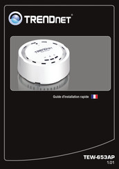 TRENDnet TEW-653AP Guide D'installation Rapide