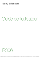 Sony Ericsson R306 Guide De L'utilisateur