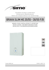 Sime BRAVA SLIM HE 25/55 F/B Manuel D'installation Et D'entretien