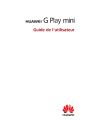 Huawei G Play mini Guide De L'utilisateur