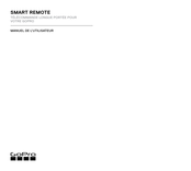 GoPro SMART REMOTE Manuel De L'utilisateur