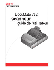 Xerox DocuMate 752 Guide De L'utilisateur