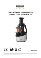 CASO DESIGN Slow Juicer SJW 450 Mode D'emploi