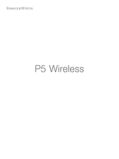 Bowers & Wilkins P5 Wireless Mode D'emploi