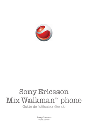 Sony Ericsson Mix Walkman phone Guide De L'utilisateur Etendu