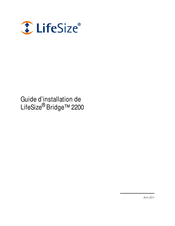 LifeSize Bridge 2200 Guide D'installation