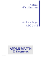 Electrolux ARTHUR MARTIN ADC 514 E Notice D'utilisation