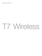 Bowers & Wilkins T7 Wireless Mode D'emploi