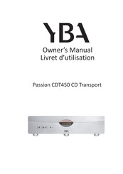 YBA Passion CDT450 CD Transport Livret D'utilisation