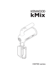 Kenwood kMix HM790 Série Mode D'emploi