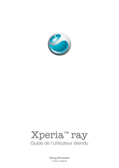 Sony Ericsson Xperia Ray Guide De L'utilisateur Etendu