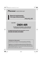 Pioneer CNDV-40R Manuel De Fonctionnement