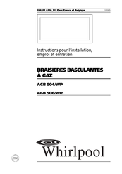 Whirlpool AGB 506/WP Instructions Pour L'installation, Emploi Et Entretien