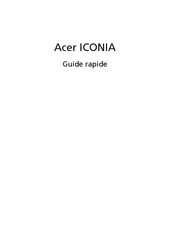 Acer ICONIA Série Guide Rapide