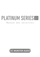 Monitor Audio PLATINUM II Série Manuel