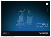 Krups Nespresso CitiZ&Milk C122 Mode D'emploi
