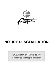 FRISQUET GAZLINER VENTOUSE Notice D'installation