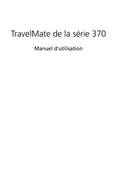 Acer TravelMate 370 Série Manuel D'utilisation