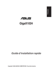 Asus GigaX1024 Guide D'installation Rapide