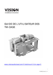 Vision TM-CAGE Guide De L'utilisateur