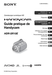 Sony HANDYCAM HDR-SR10E Guide Pratique