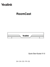 Yealink RoomCast Guide De Démarrage Rapide