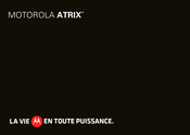Motorola ATRIX Mode D'emploi