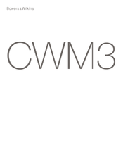 Bowers & Wilkins CWM3 Série Mode D'emploi