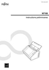 Fujitsu N7100 Instructions Préliminaires