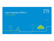 ZTE SPRO 2 Guide Utilisateur