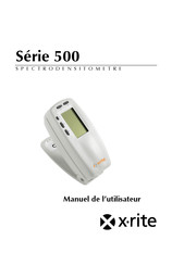 X-Rite 500 Série Manuel De L'utilisateur