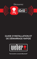 Weber iGrill 3 Guide D'installation Et De Démarrage Rapide