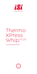iSi Thermo Xpress Whip PLUS. Mode D'emploi