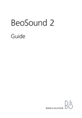 Bang & Olufsen BeoSound 2 Guide