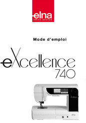 ELNA excellence 740 Mode D'emploi