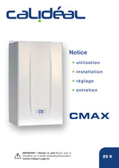 Calideal CMAX 25 K Notice D'utilisation, D'installation Et D'entretien