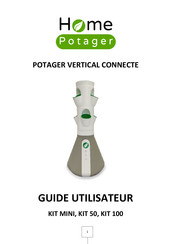 Home Potager KIT 100 Guide Utilisateur