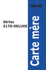 Asus Z170-DELUXE Serie Guide De L'utilisateur