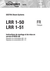 Flowserve GESTRA LRR 1-51 Instructions De Montage Et De Mise En Service