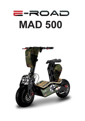 E-ROAD MAD 500 Instructions De Sécurité Et Mode D'emploi
